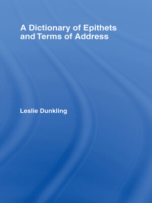 cover image of A Dictionary of Epithets and Terms of Address